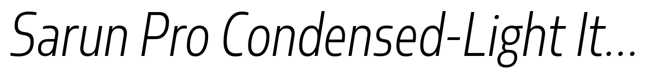 Sarun Pro Condensed-Light Italic